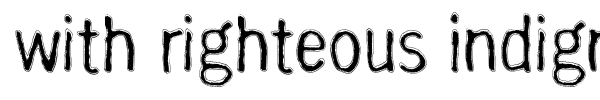 With Righteous Indignation font preview